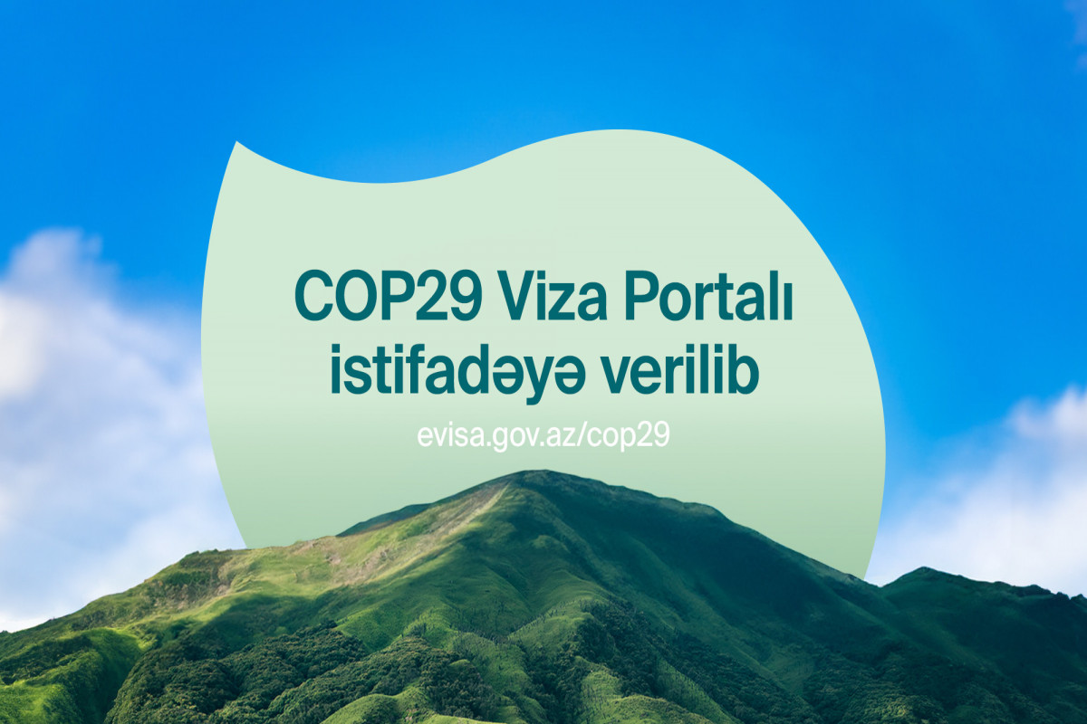 COP29 xüsusi viza portalı istifadəyə    verildi