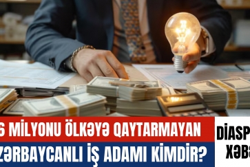 86 milyonu ölkəyə qaytarmayan azərbaycanlı iş adamı   kimdir?