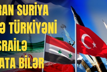 İran Suriya və Türkiyəni İsrailə    sata bilər