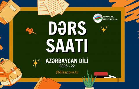 "Azerbaijani Language" -   22 th lesson