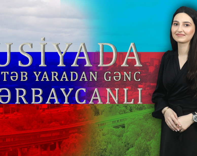 Rusiyada məktəb yaradan  gənc azərbaycanlı