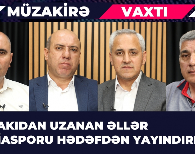 Bakıdan uzanan əllər diasporu  hədəfdən yayındırır