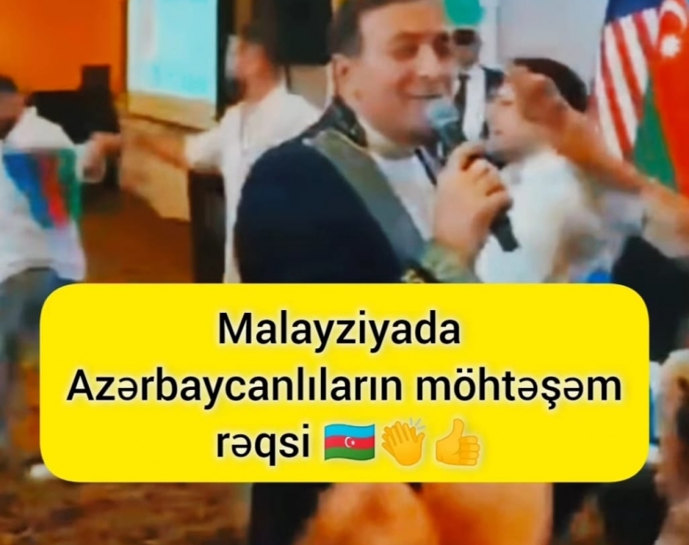 Malayziyada Azərbaycanlıların   möhtəşəm rəqsi