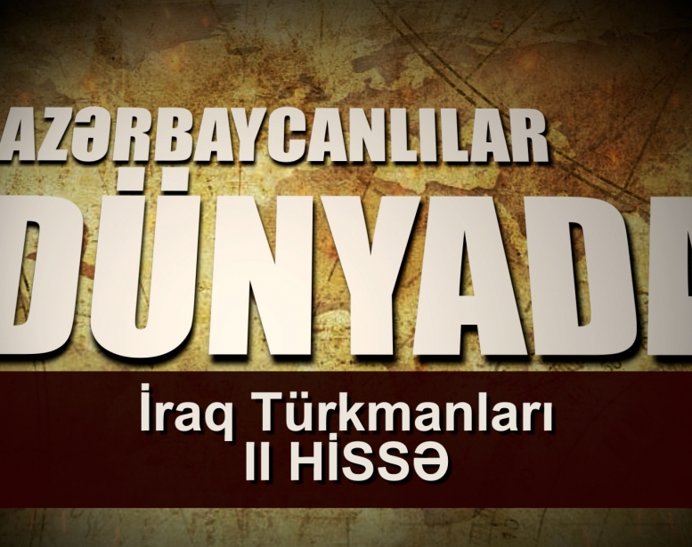 İraq Türkmanları  -    II hissə