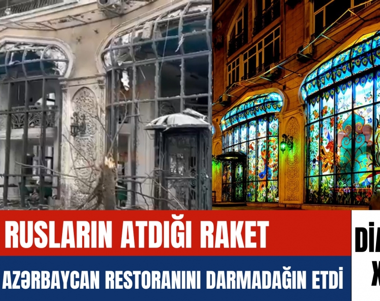 Rusların atdığı raket məşhur Azərbaycan restoranını    darmadağın etdi